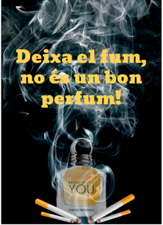 deixa el fum, no és un bon perfum!
