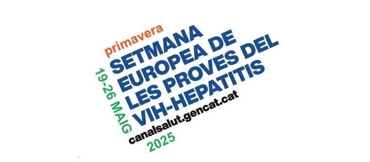 Setmana Europea de les proves del VIH i les HV, edició primavera 2025, del 19 al 26 de maig.