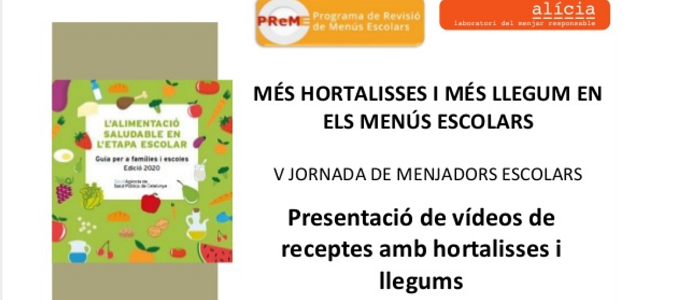 V Jornada de Menjadors Escolars. Més Hortalisses i Més Llegums en els Menús Escolars
