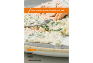 Guia pràctica: cuina de masticació fàcil. Edició 2018