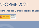 Observatorio Español de las Drogas y las Adicciones. INFORME 2021 Alcohol, tabaco y drogas ilegales en España